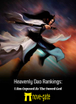 Heavenly Dao Rankings: I Am Exposed As The Sword supreme-ruler Novel