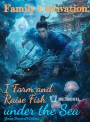 Family Cultivation: I Farm and Raise Fish under the Sea