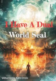 i-have-a-dual-world-seal
