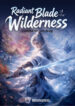 Radiant Blade of the Wilderness
